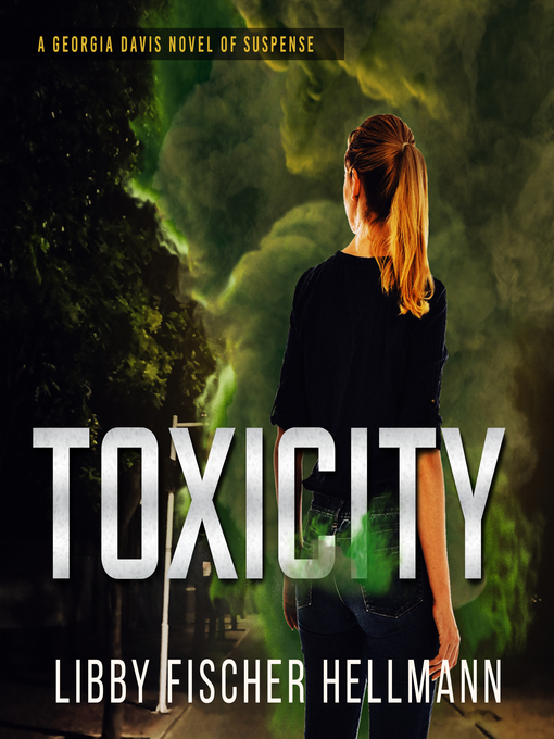 Title details for Toxicity by Libby Fischer Hellmann - Available